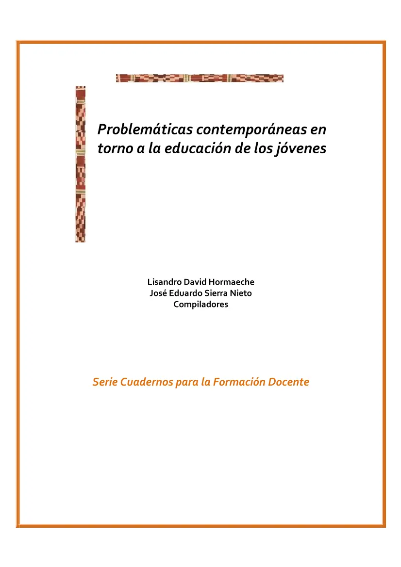 GEPDiPE - Problemáticas contemporáneas en torno a la educación de los jóvenes. Serie Cuadernos para la Formación Docente