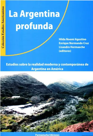 GEPDiPE - La Argentina Profunda. Estudios sociales y humanísticos sobre la realidad moderna y contemporánea de la Argentina en América