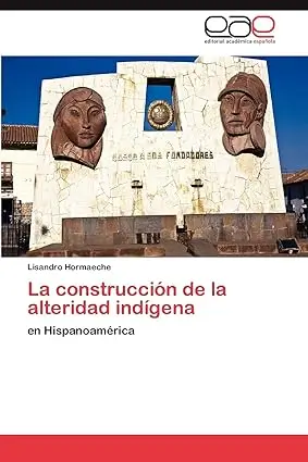 GEPDiPE - La construcción de la alteridad indígena en Hispanoamérica