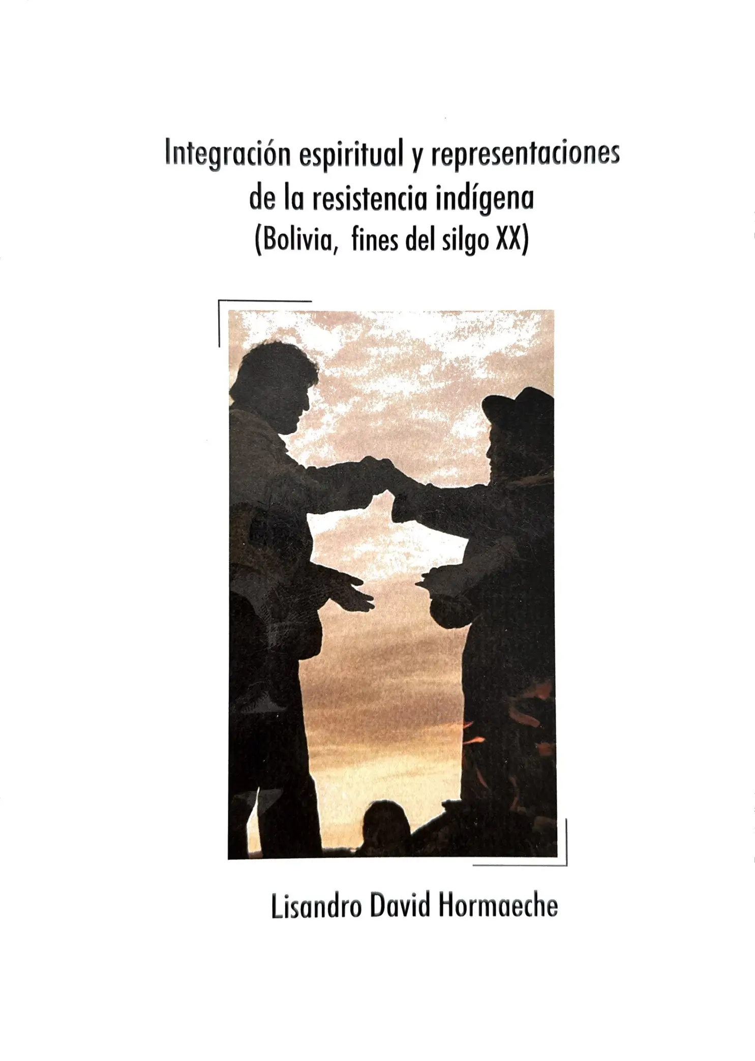 GEPDiPE - Integración espiritual y representaciones de la resistencia indígena (Bolivia, fines del siglo XX)