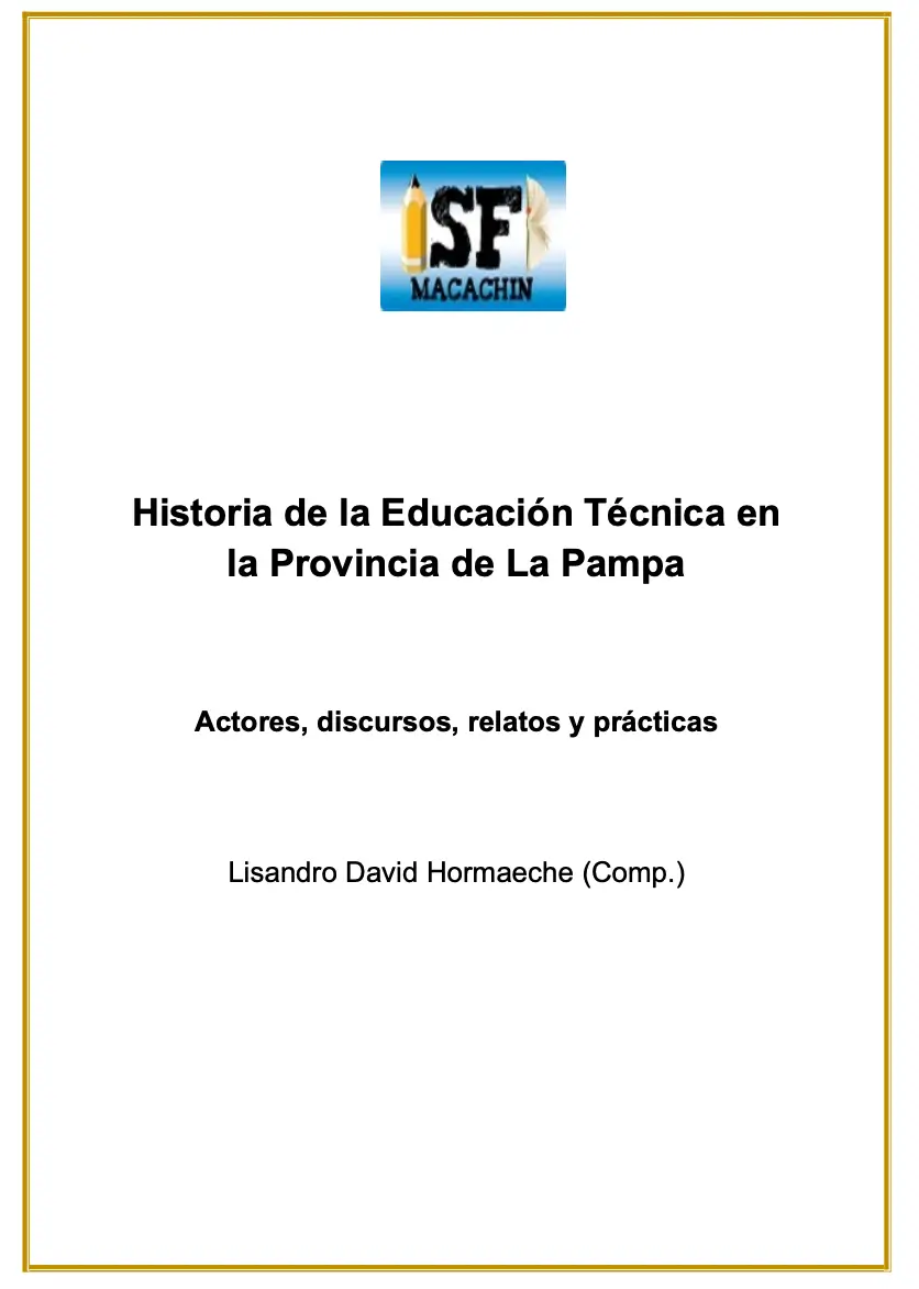 GEPDiPE - Historia de la Educación Técnica en la Provincia de La Pampa. Actores, discursos, relatos y prácticas